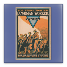 Load image into Gallery viewer, World War 1 Patriotic Poster Pin-Back Buttons For Every Fighter A Woman Worker YWCA